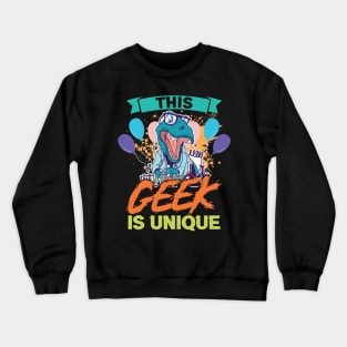 This Geek Is Unique - Science Birthday Crewneck Sweatshirt